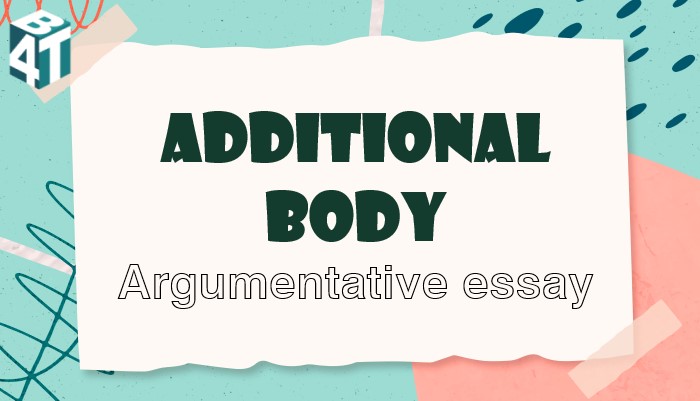 Chia sẻ cách viết argumentative essay phần body