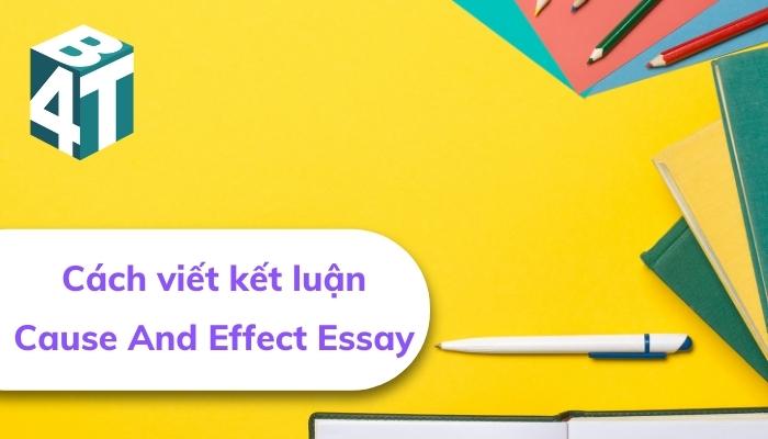 Cách viết cause and effect essay phần Conclusion