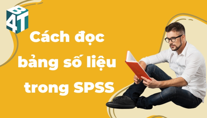Cách đọc bảng số liệu trong SPSS
