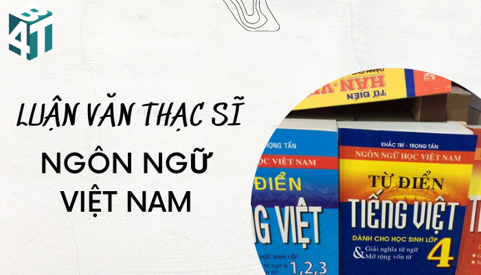 Luận văn thạc sĩ ngôn ngữ Việt Nam