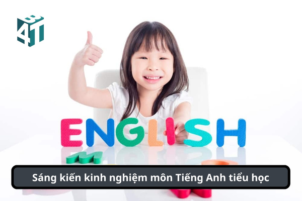 S&aacute;ng kiến kinh nghiệm Tiếng Anh tiểu học