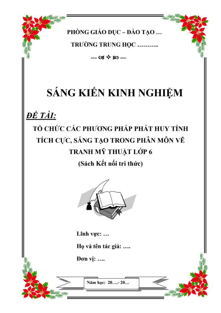 SKKN Tổ chức các phương pháp phát huy tính tích cực, sáng tạo trong phân môn vẽ tranh Mỹ thuật lớp 6 (Sách Kết nối tri thức)