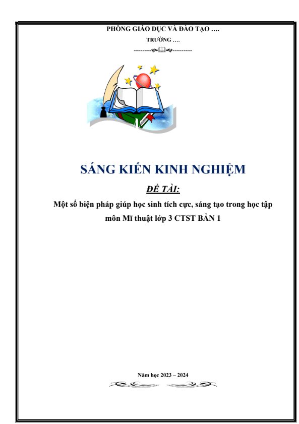 Một số biện pháp giúp học sinh tích cực, sáng tạo  trong  học tập môn  Mĩ thuật lớp 3 CTST BẢN 1
