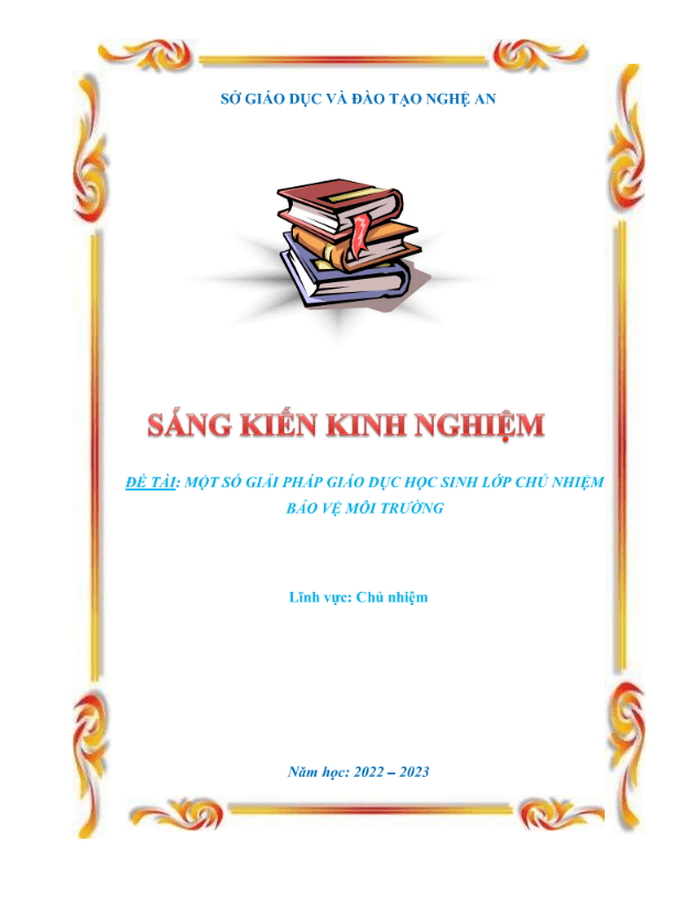 “Một số giải pháp giáo dục học sinh lớp chủ nhiệm bảo vệ môi trường”.