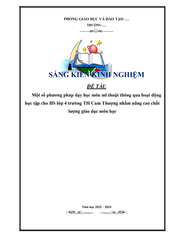 Một số phương pháp dạy học môn mĩ thuật thông qua hoạt động học tập cho HS lớp 4 trường TH Cam Thượng nhằm nâng cao chất lượng giáo dục môn học