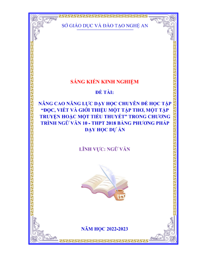 Nâng cao năng lực dạy học chuyên đề học tập “Đọc, viết và giới thiệu một tập thơ, một tập truyện hoặc một tiểu thuyết” trong chương trình Ngữ văn 10 – THPT 2018 bằng phương pháp dạy học dự án – KNTT
