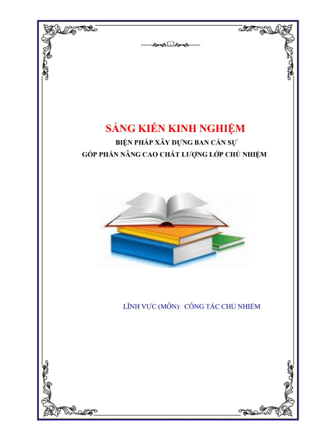 SKKN Biện pháp xây dựng ban cán sự góp phần nâng cao chất lượng lớp chủ nhiệm
