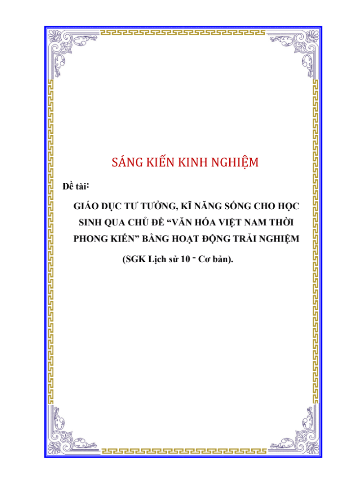 SKKN Giáo dục tư tưởng, kĩ năng sống cho học sinh qua chủ đề Văn hóa Việt Nam thời phong kiến bằng hoạt động trải nghiệm sáng tạo (SGK 10 ban cơ bản)