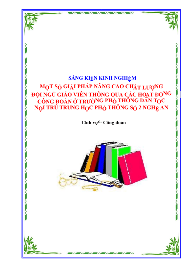 SKKN Một số giải pháp nâng cao chất lượng đội ngũ giáo viên thông qua các hoạt động Công đoàn ở Trường Phổ thông Dân tộc Nội trú Trung học phổ thông số 2 Nghệ An