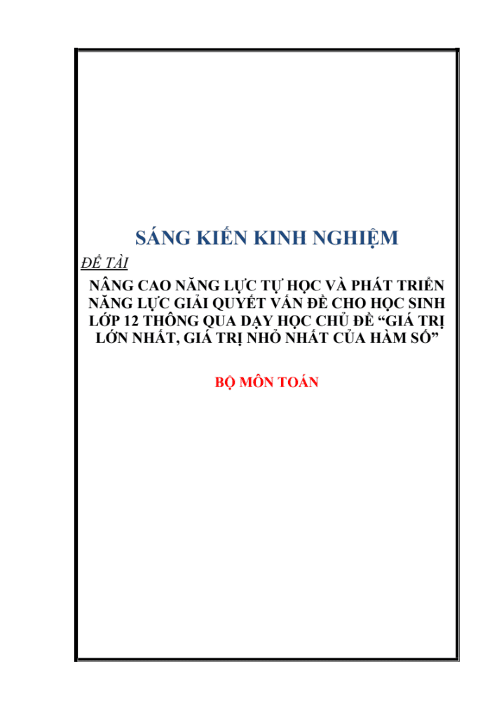 SKKN Nâng cao năng lực tự học và phát triển năng lực giải quyết vấn đề cho học sinh lớp 12 thông qua dạy học chủ đề “giá trị Lớn nhất, giá trị nhỏ nhất của hàm số”