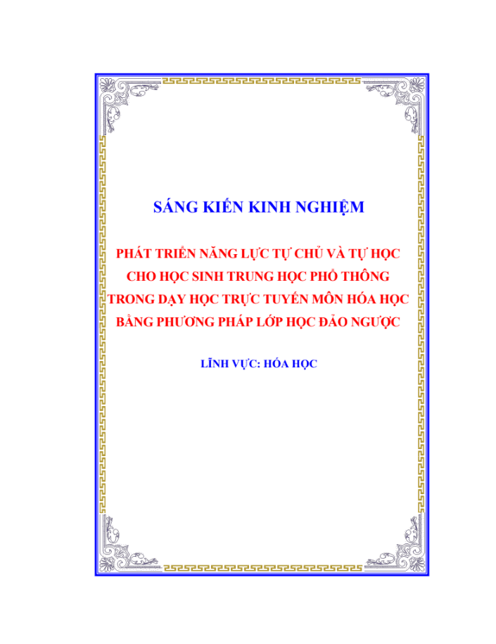 SKKN Phát triển năng lực tự chủ và tự học cho học sinh THPT trong dạy học trực tuyến môn Hóa học bằng phương pháp lớp học đảo ngược