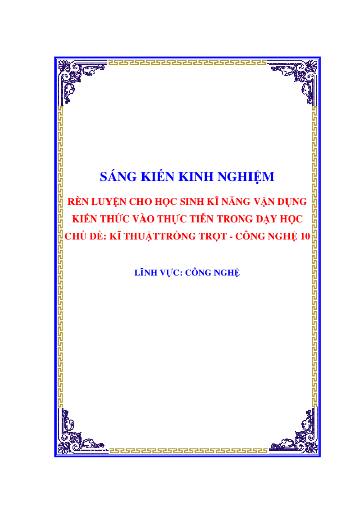 SKKN Rèn luyện cho học sinh kĩ năng vận dụng kiến thức vào thực tiễn trong dạy học chủ đề: kĩ thuậttrồng trọt – công nghệ 10