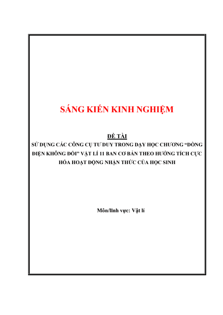 SKKN Sử dụng các công cụ tư duy trong dạy học chương Dòng điện không đổi vật lí 11 ban cơ bản theo hướng tích cực hóa hoạt động nhận thức của học sinh.
