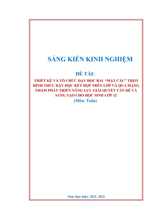 SKKN Thiết kế và tổ chức dạy học bài “Mặt cầu” theo hình thức dạy học kết hợp trên lớp và qua mạng nhằm phát triển năng lực giải quyết vấn đề và sáng tạo cho học sinh lớp 12