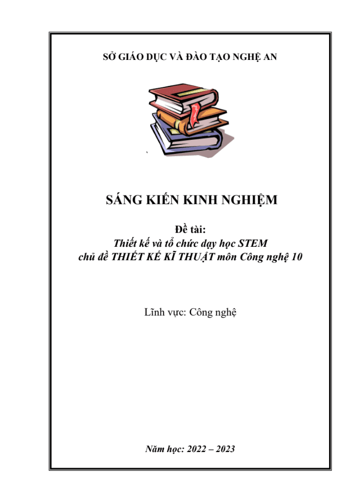 SKKN Thiết kế và tổ chức dạy học STEM chủ đề THIẾT KẾ KĨ THUẬT môn Công nghệ 10