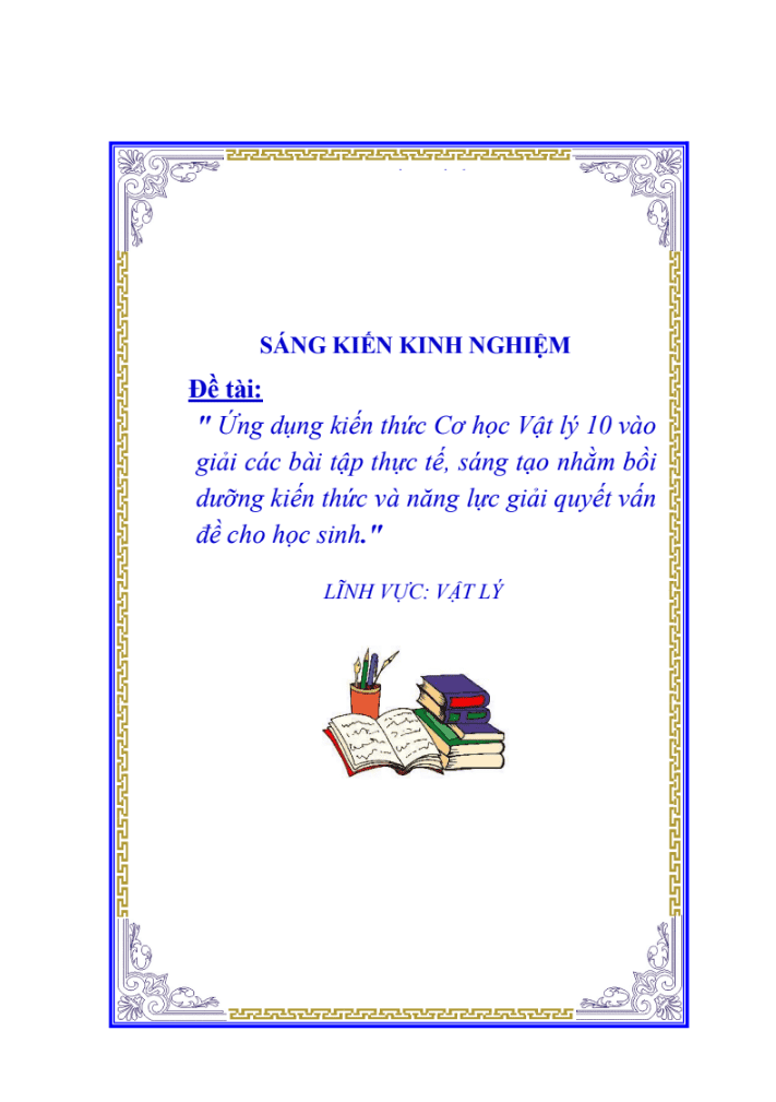 SKKN Ứng dụng kiến thức Cơ học Vật lý 10 vào giải các bài tập thực tế, sang tạo nhằm bồi dưỡng kiến thức và năng lực giải quyết vấn đề cho học sinh.