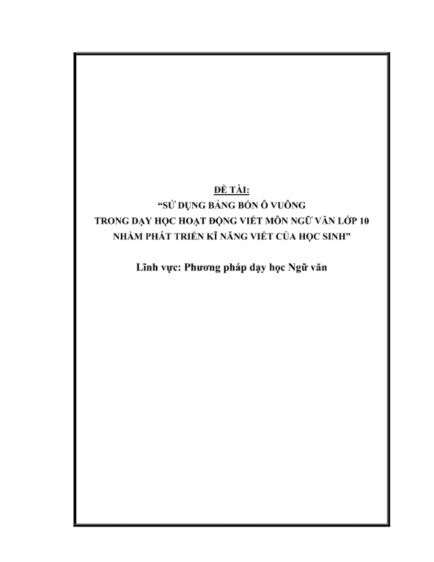 Sử dụng bảng bốn ô vuông trong dạy học hoạt động viết môn Ngữ văn lớp 10 nhằm phát triển kĩ năng viết của học sinh – KNTT