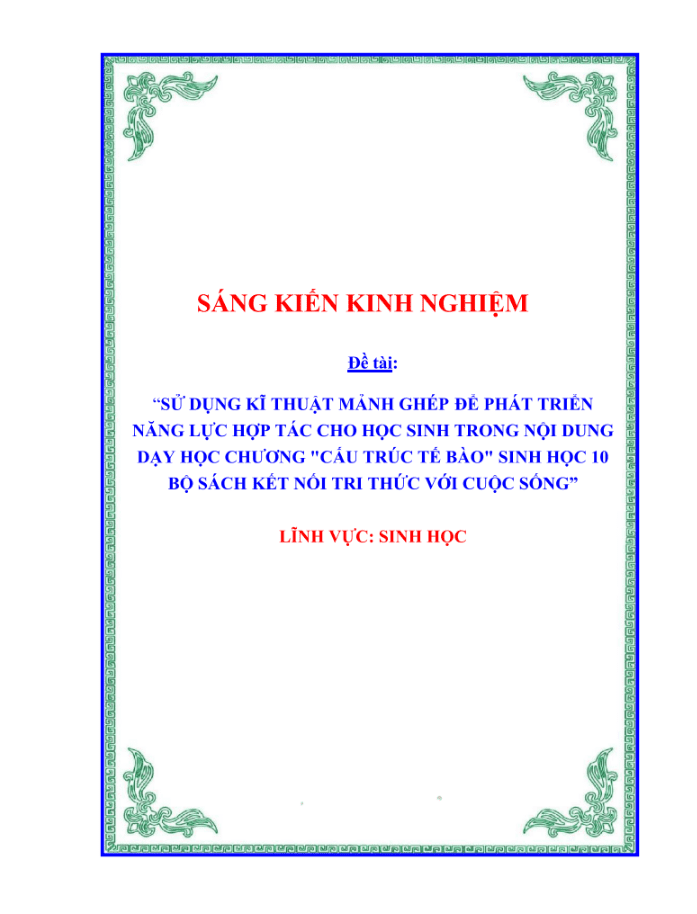 Sử dụng kĩ thuật mảnh ghép để phát triển năng lực hợp tác cho học sinh trong nội dung dạy học chương “Cấu trúc tế bào” Sinh học 10 – Bộ sách KẾT NỐI TRI THỨC VỚI CUỘC SỐNG