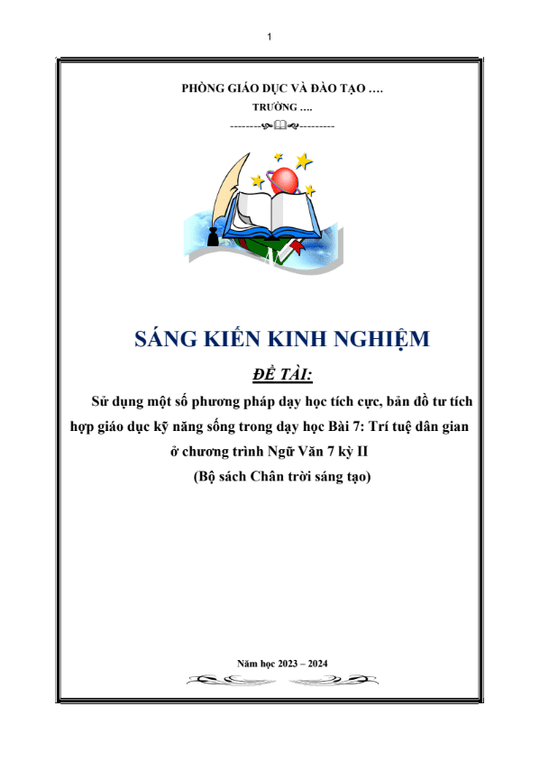 Sử dụng một số phương pháp dạy học tích cực, bản đồ tư tích hợp giáo dục kỹ năng sống trong dạy học Bài 7: Trí tuệ dân gian ở chương trình Ngữ Văn 7 kỳ II (Bộ sách Chân trời sáng tạo)