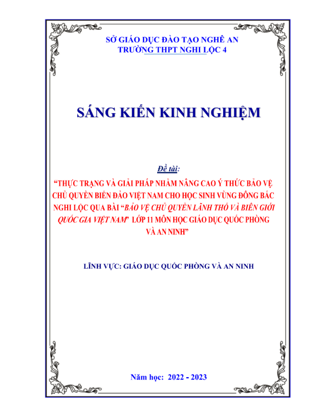 Thực trạng và giải pháp nhằm nâng cao ý thức bảo vệ chủ quyền biển đảo Việt Nam cho học sinh vùng đông bắc Nghi Lộc qua bài “Bảo vệ chủ quyền lãnh thổ và biên giới quốc gia Việt Nam”. Lớp 11 môn học Giáo dục Quốc phòng và An ninh