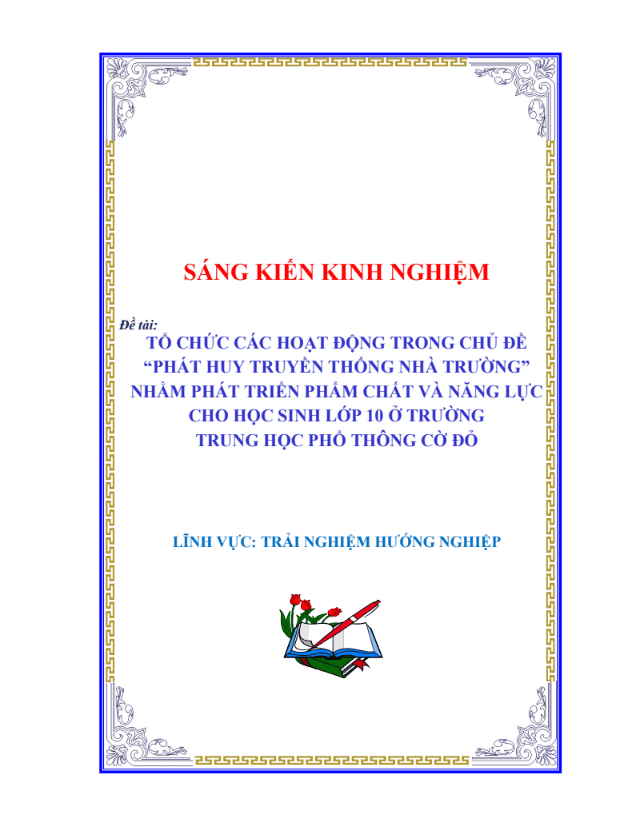 Tổ chức các hoạt động trong chủ đề “Phát huy truyền thống nhà trường” nhằm phát triển phẩm chất và năng lực cho học sinh lớp 10 ở Trường THPT – GDPT 2018