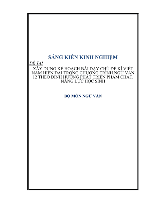 Xây dựng kế hoạch bài dạy chủ đề kí hiện đại Việt Nam trong chương trình Ngữ văn 12 theo định hướng phát triển phẩm chất, năng lực học sinh.