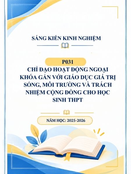 Chỉ đạo hoạt động ngoại khóa gắn với giáo dục giá trị sống, môi trường và trách nhiệm cộng đồng cho học sinh THPT