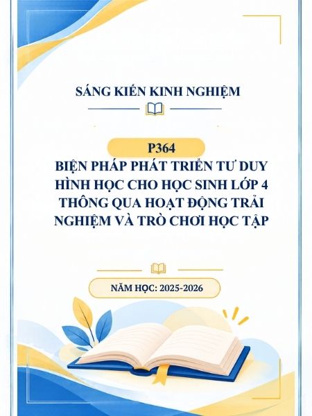 Biện pháp phát triển tư duy hình học cho học sinh lớp 4 thông qua hoạt động trải nghiệm và trò chơi học tập