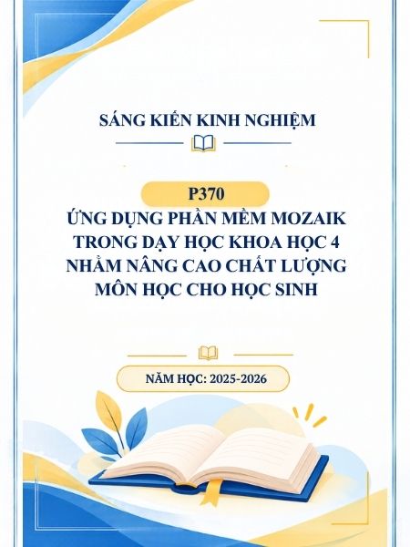 Ứng dụng phần mềm Mozaik trong dạy học Khoa học 4 nhằm nâng cao chất lượng môn học cho học sinh