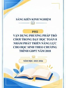 Vận dụng phương pháp trò chơi trong dạy học Toán 8 nhằm phát triển năng lực cho học sinh theo chương trình GDPT năm 2018