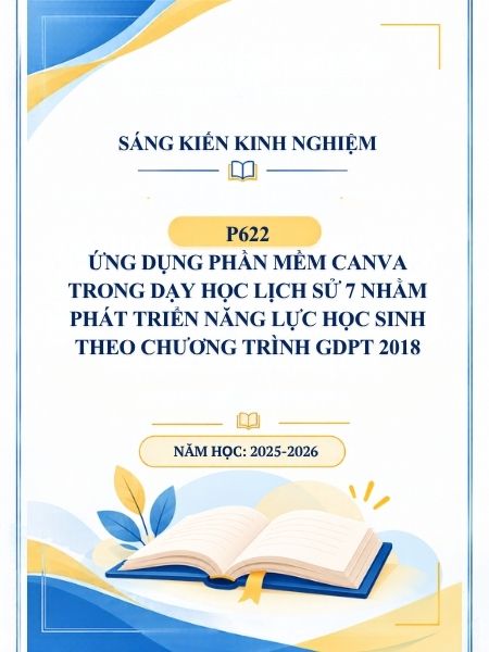 Ứng dụng phần mềm Canva trong dạy học Lịch sử 7 nhằm phát triển năng lực học sinh theo chương trình GDPT 2018