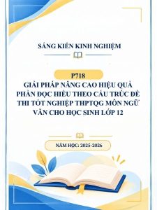 Giải pháp nâng cao hiệu quả phần đọc hiểu theo cấu trúc đề thi tốt nghiệp THPTQG môn Ngữ văn cho học sinh lớp 12