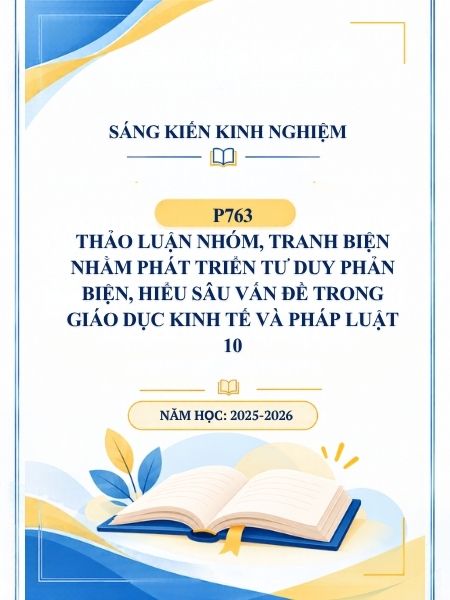 Thảo luận nhóm, tranh biện nhằm phát triển tư duy phản biện, hiểu sâu vấn đề trong Giáo dục Kinh tế và Pháp luật 10