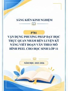 Vận dụng phương pháp dạy học trực quan nhằm rèn luyện kỹ năng viết đoạn văn theo mô hình PEEL cho học sinh lớp 11