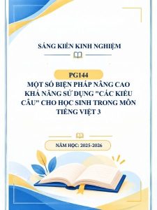 Một số biện pháp nâng cao khả năng sử dụng "Các kiểu câu" cho học sinh trong môn Tiếng Việt 3