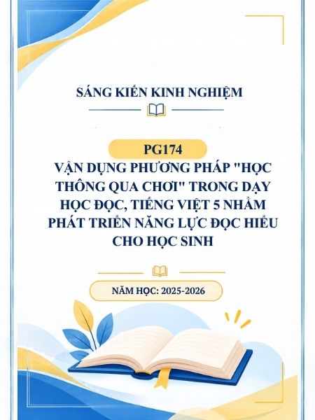 Vận dụng phương pháp “Học thông qua chơi” trong dạy học Đọc, Tiếng Việt 5 nhằm phát triển năng lực đọc hiểu cho học sinh