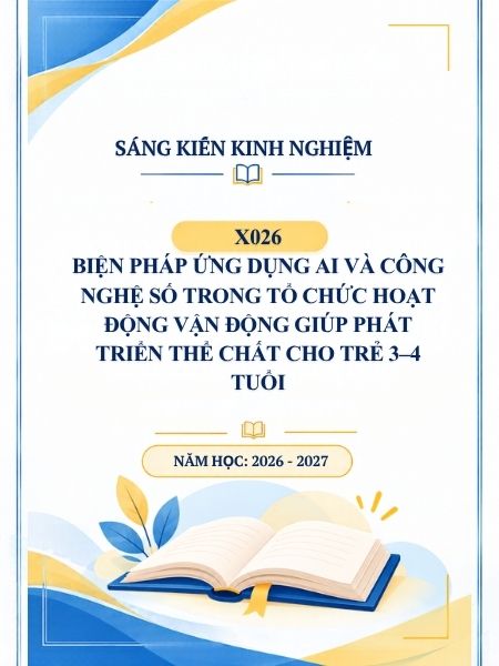 Biện pháp ứng dụng AI và công nghệ số trong tổ chức hoạt động vận động giúp phát triển thể chất cho trẻ 3–4 tuổi