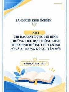 Chỉ đạo xây dựng mô hình trường Tiểu học thông minh theo định hướng chuyển đổi số và AI trong kỷ nguyên mới