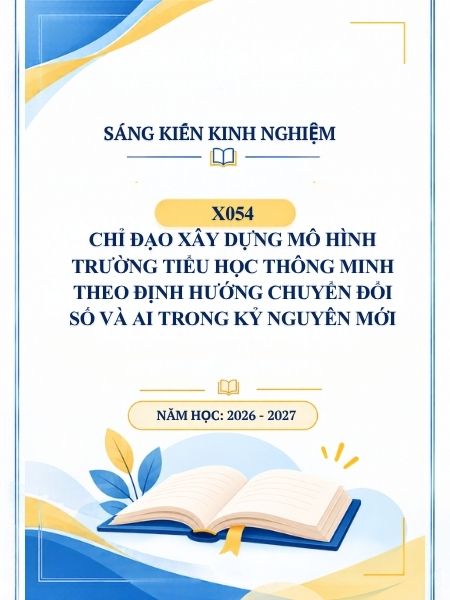 Chỉ đạo xây dựng mô hình trường Tiểu học thông minh theo định hướng chuyển đổi số và AI trong kỷ nguyên mới