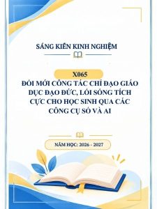 Đổi mới công tác chỉ đạo giáo dục đạo đức, lối sống tích cực cho học sinh qua các công cụ số và AI