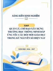 Quản lý, chỉ đạo xây dựng trường học thông minh đáp ứng yêu cầu đổi mới giáo dục trong kỷ nguyên số hiện nay
