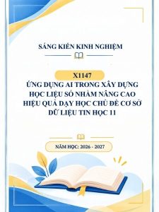 Ứng dụng AI trong xây dựng học liệu số nhằm nâng cao hiệu quả dạy học chủ đề Cơ sở dữ liệu Tin học 11