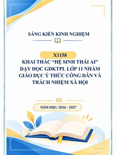 Khai thác “Hệ sinh thái AI” dạy học GDKTPL lớp 11 nhằm giáo dục ý thức công dân và trách nhiệm xã hội