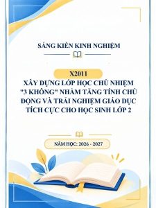 Xây dựng lớp học chủ nhiệm "3 Không" nhằm tăng tính chủ động và trải nghiệm giáo dục tích cực cho học sinh lớp 2