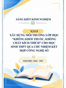 Xây dựng môi trường lớp học “không khói thuốc, không chất kích thích” cho học sinh THPT qua chủ nhiệm kết hợp công nghệ số