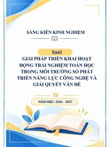 Giải pháp triển khai hoạt động trải nghiệm Toán học trong môi trường số phát triển năng lực công nghệ và giải quyết vấn đề