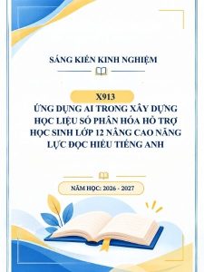 Ứng dụng AI trong xây dựng học liệu số phân hóa hỗ trợ học sinh lớp 12 nâng cao năng lực đọc hiểu tiếng Anh