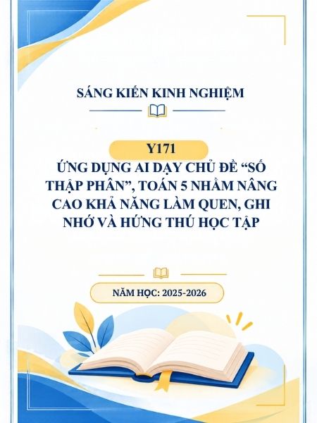 Ứng dụng AI dạy chủ đề “Số thập phân”, Toán 5 nhằm nâng cao khả năng làm quen, ghi nhớ và hứng thú học tập