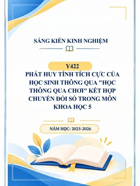 Phát huy tính tích cực của học sinh thông qua “Học thông qua chơi” kết hợp chuyển đổi số trong môn Khoa học 5
