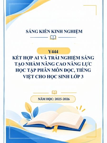Kết hợp AI và trải nghiệm sáng tạo nhằm nâng cao năng lực học tập phân môn Đọc, Tiếng Việt cho học sinh lớp 3